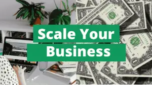 Scaling Your Business