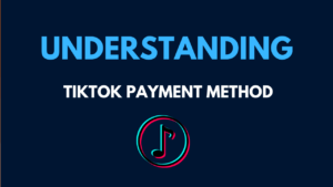 Understanding TikTok Payment Method in Pakistan. A Step-by-Step Walk-through for New Creators