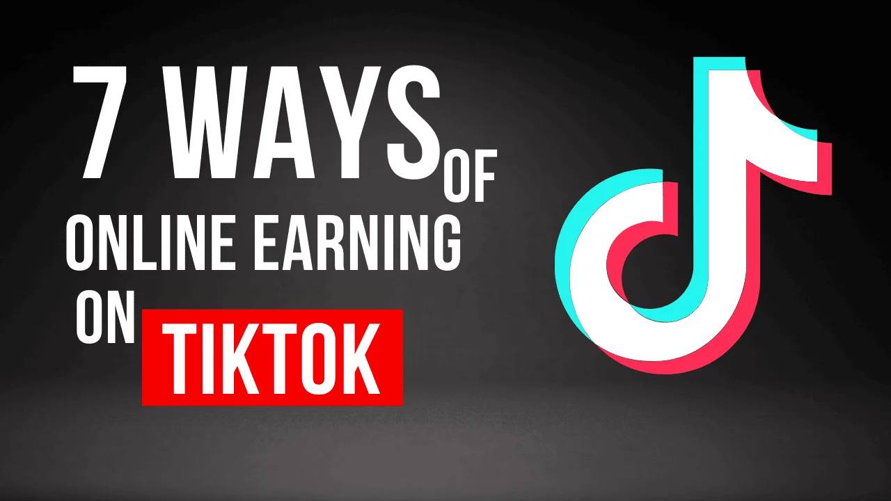 7 Proven Ways to make money on TikTok in Pakistan