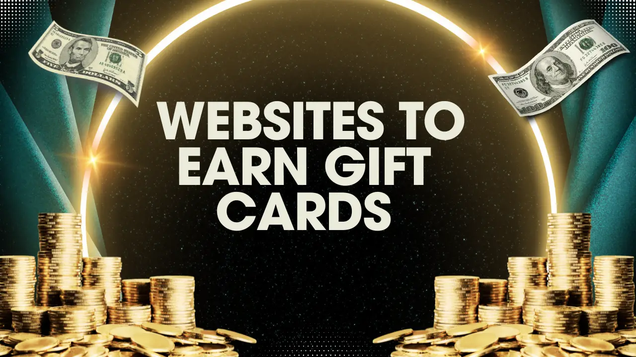 Best Websites To Earn Gift Cards