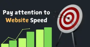 4. Pay attention to Website Speed and Mobile Optimisation.