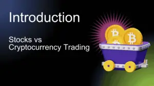 Introduction: Stocks vs Cryptocurrency Trading