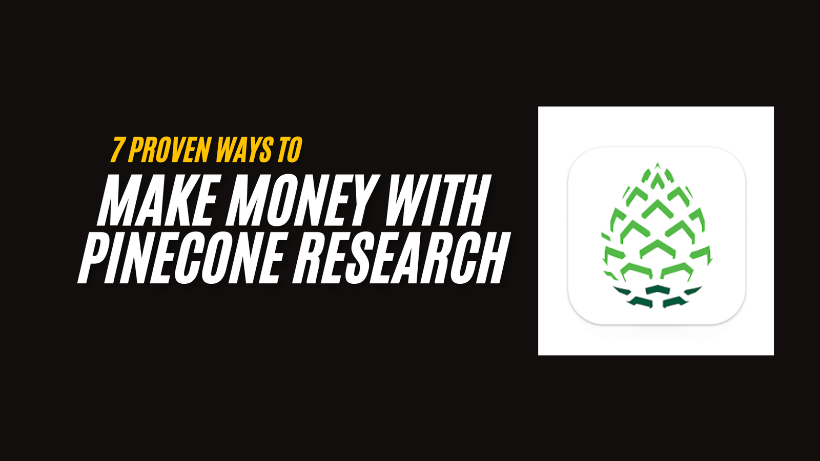 7 Proven Ways to Make Money with Pinecone Research: Tips, Earning Methods, and More