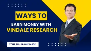 Ways to Earn Money with Vindale Research: Your All-in-One Guide