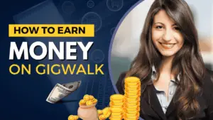 How to Earn Money on Gigwalk: Your Comprehensive Guide to Success