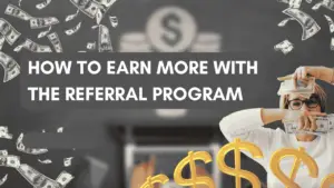 V. How to Earn More with the Referral Program