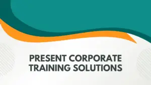 Present Corporate Training Solutions