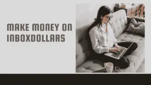 Make Money on InboxDollars