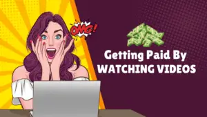 Getting Paid By Watching Videos