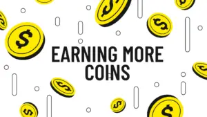 Earning More Coins